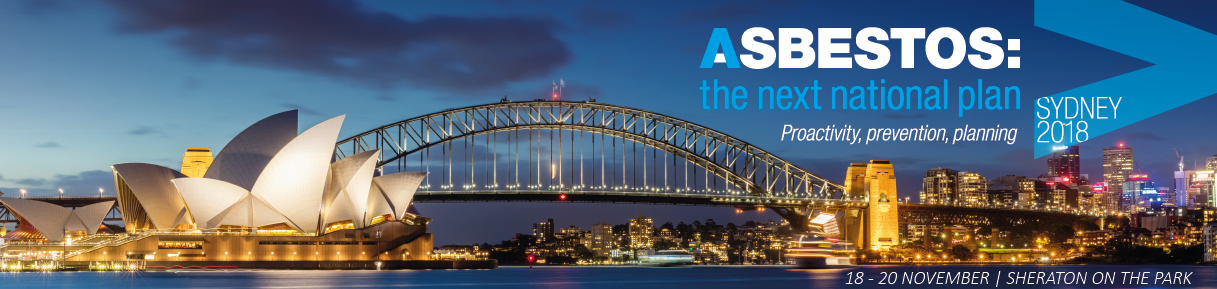 2018 Conference - Asbestos: the next national plan - proactivity, prevention, planning