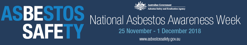 National Asbestos Awareness Week: 25 November - 1 December 2018